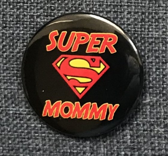 Super Mommy!